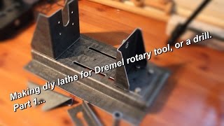 Metal working: Making "Dremelathe" small rotary tool powered lathe Part 1. (Workstation part 2)