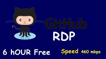 How to Create GitHub RDP for 6 hour Free