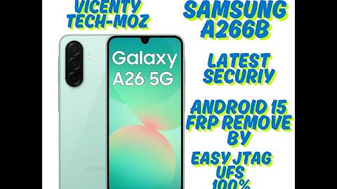 SAMSUNG A266B ANDROID 15 FRP REMOVE BY EASY JTAG UFS 100% 2025
