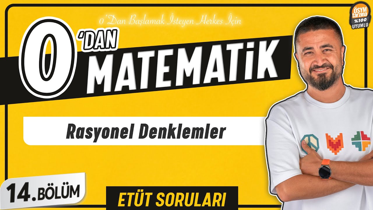 Rasyonel Denklemler | 14.BÖLÜM Soru Çözüm | 0' DAN MATEMATİK