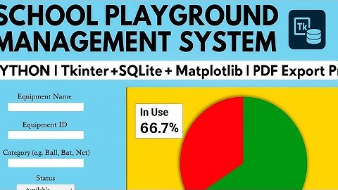 School Playground Management System in Python | Tkinter + SQLite + Matplotlib + PDF Export