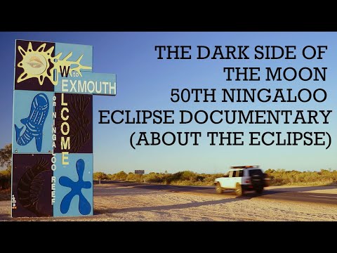 Pink Floyd - The Dark Side Of The Moon 50th Ningaloo Eclipse Documentary (About The Eclipse)