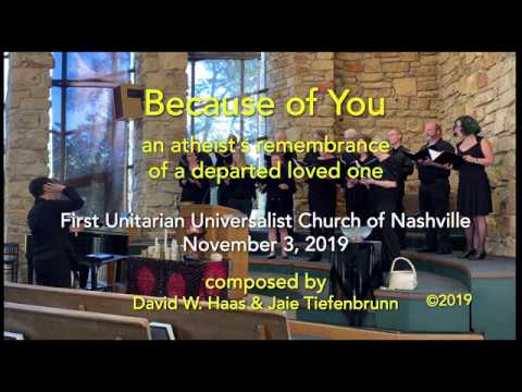 BECAUSE OF YOU - First Unitarian Universalist Church of Nashville - YouTube