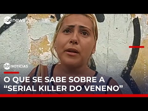 Video o-que-se-sabe-ate-agora-sobre-a-serial-killer-do-veneno-sbt-noticias