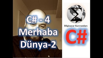 C# (C Sharp) Eğitimi 4 Merhaba Dünya Uygulaması