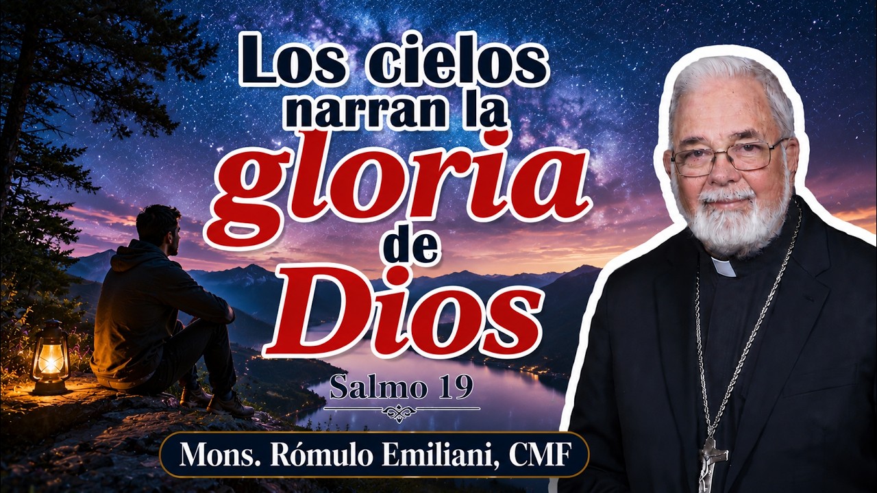 Los cielos narran la gloria de Dios.  Salmo 19