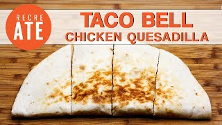 Taco Bell: Chicken Quesadilla