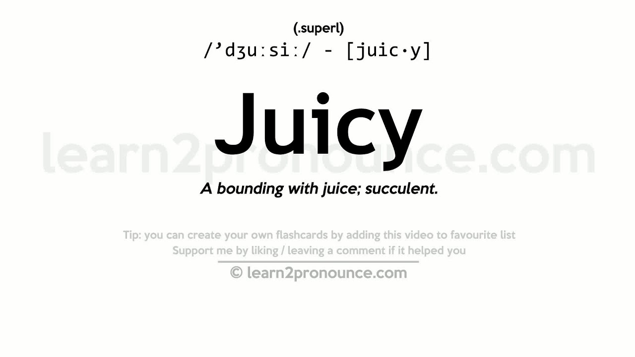 Juicy Meaning