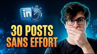 Comment écrire 30 posts LinkedIn en 30mins grâce à l'IA