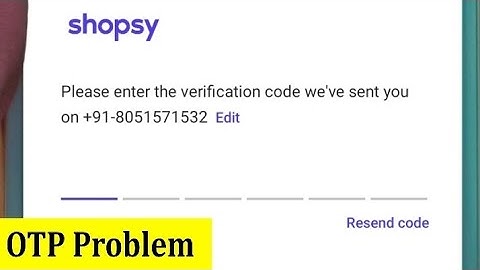 Not Received OTP Problem Sloved in Shopsy || Not Come or Receive Login OTP in Shopsy
