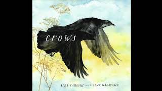 Video thumbnail of "Sera Cahoone and Tomo Nakayama - “Crows”"