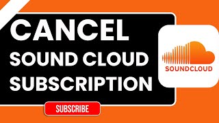 How to Cancel SoundCloud Subscription | Stop SoundCloud Go  Payments (2026 Guide)