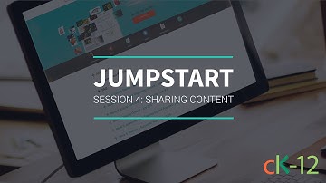 Jumpstart Week 4: Sharing Content in CK-12 and to LMS Systems
