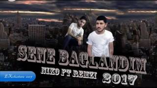 Niko ft Remzi-Sene Baglandim (Rep). Orjinal/Audio