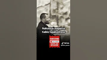 NAOMBA TUELEWANE HAYUO Motivation Shorts Foryou Foryoupage Fypシ Viral Love Mustwatch 
