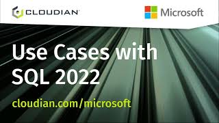 Use Cases Enabled by SQL Server 2022 & Cloudian