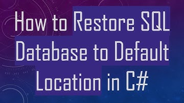 How to Restore SQL Database to Default Location in C#