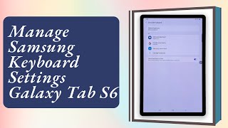How To Access And Manage Samsung Keyboard Settings On Galaxy Tab S6 screenshot 1