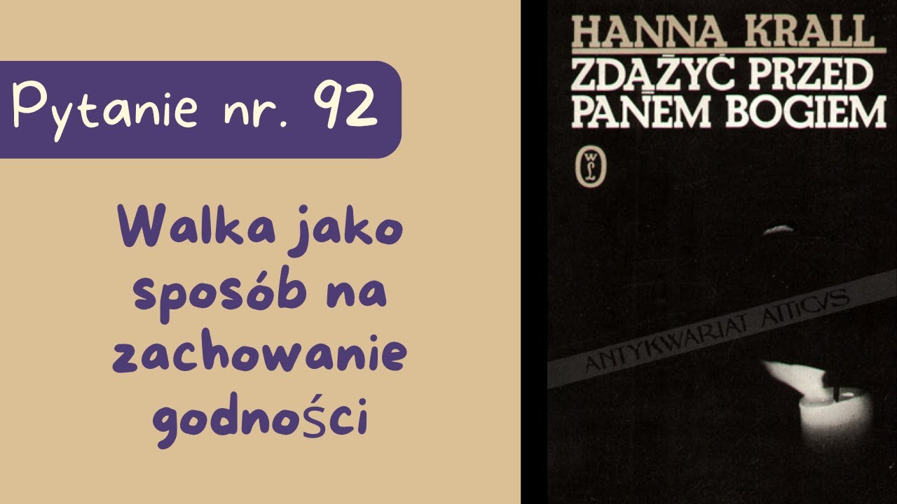 Matura ustna: Walka jako sposób na zachowanie godności. Zdążyć przed