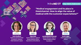Day 1 - Medical engagement and its place in Omnichannel. How to align the value of medical with...