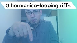 G harmonica-looping blues riffs chords