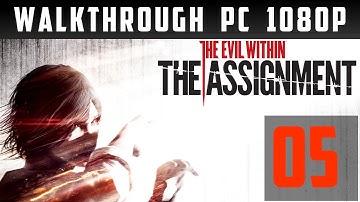 The Evil Within: The Assignment Walkthrough part 5 PC Gameplay lets play