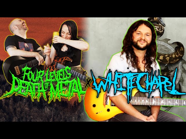 4 LEVELS of DEATH METAL: WHITECHAPEL | Feat. Ben Savage! class=