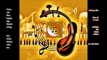 Nhạc lý & Xướng âm: BÀI 5 – Quãng nhạc (2) – Giọng ĐÔ trưởng