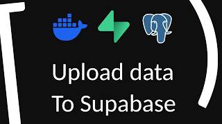How to upload data to Supabase using Postgres and Docker