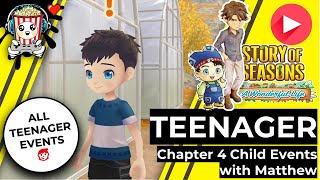 Story of Seasons - A Wonderful Life: All Teenager Events in Chapter 4 🧒 Child with Matthew ❤️