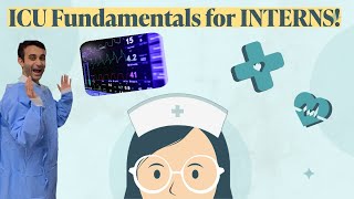 ICU Fundamentals for Interns in Residency (ALL You Need to Know!)