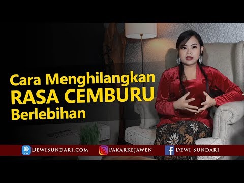 Video: Cara Menghilangkan Rasa Cemburu