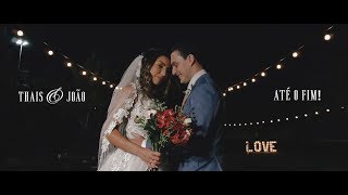 Até o fim! Thais & João - Same Day Edit
