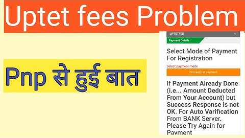 Uptet fees payment Problem,uptet 2021 fees not submitted Problems