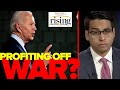 Saagar Enjeti: Report EXPOSES how Biden team profits off endless war