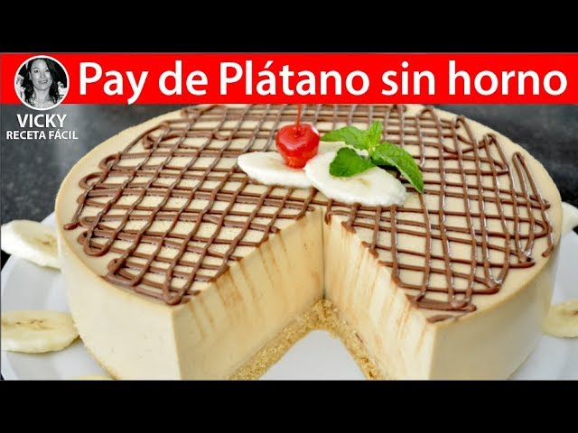 PAY DE PLATANO SIN HORNO | #VickyRecetaFacil | VICKY RECETA FACIL