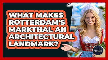 What Makes Rotterdam