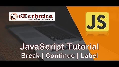 11. JavaScript Tutorial | Break | Continue | Label (Jump Statements)