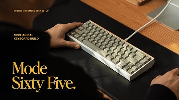 Mode 65 - Building My First Mechanical Keyboard!