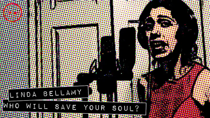 Linda Bellamy - Who Will Save Your Soul