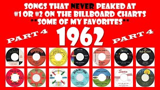 1962 Part 4 - 14 songs that never made #1 or #2 - some of my favorites