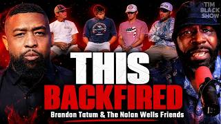 Brandon Tatum s Interview With Nolan Wells Friends Was A Disaster Here s Why