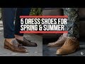 5 PERFECT Dress Shoes For Spring and Summer || Men's Fashion 2018 || Gent's Lounge