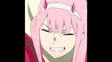 ZeroTwo edit || OUT WEST