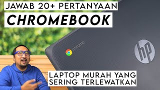 Jawab 20+ Pertanyaan Chromebook, Laptop Murah yang Mudah Digunakan - Feat. HP Chromebook 11 G8