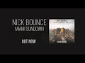 NICK BOUNCE - Miami Sundown