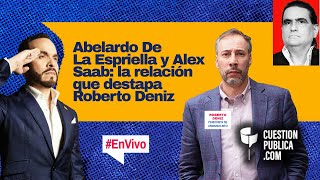 Abelardo De La Espriella y Alex Saab: la relación que destapa Roberto Deniz (Armando.Info)