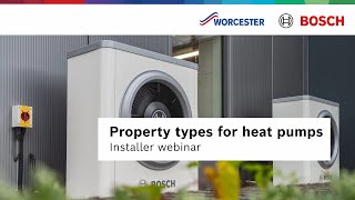 Training webinar: Heat pumps in different homes | Worcester Bosch