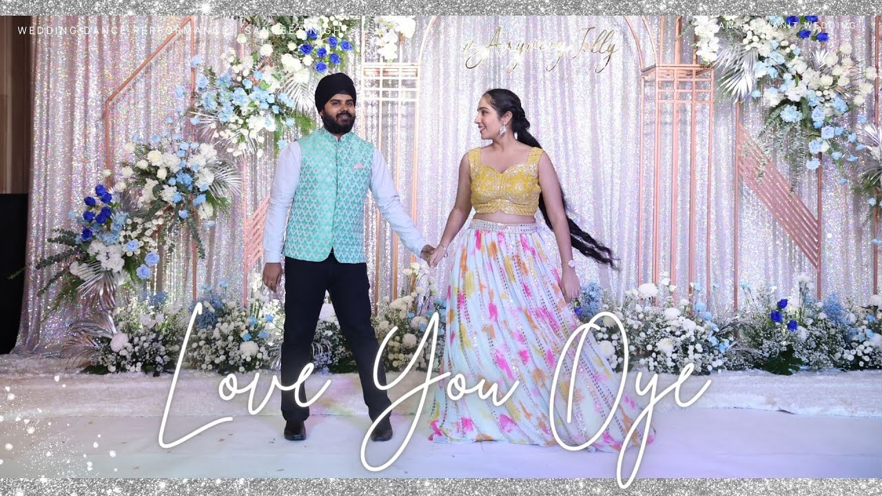 Love You Oye Amie & Manit's Wedding Dance Performance | Sangeet Night