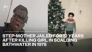 Stepmother jailed for 12 years for killing girl in scalding bathwater nearly 50 years ago